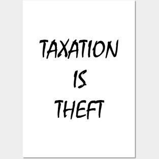 Taxation is theft Posters and Art